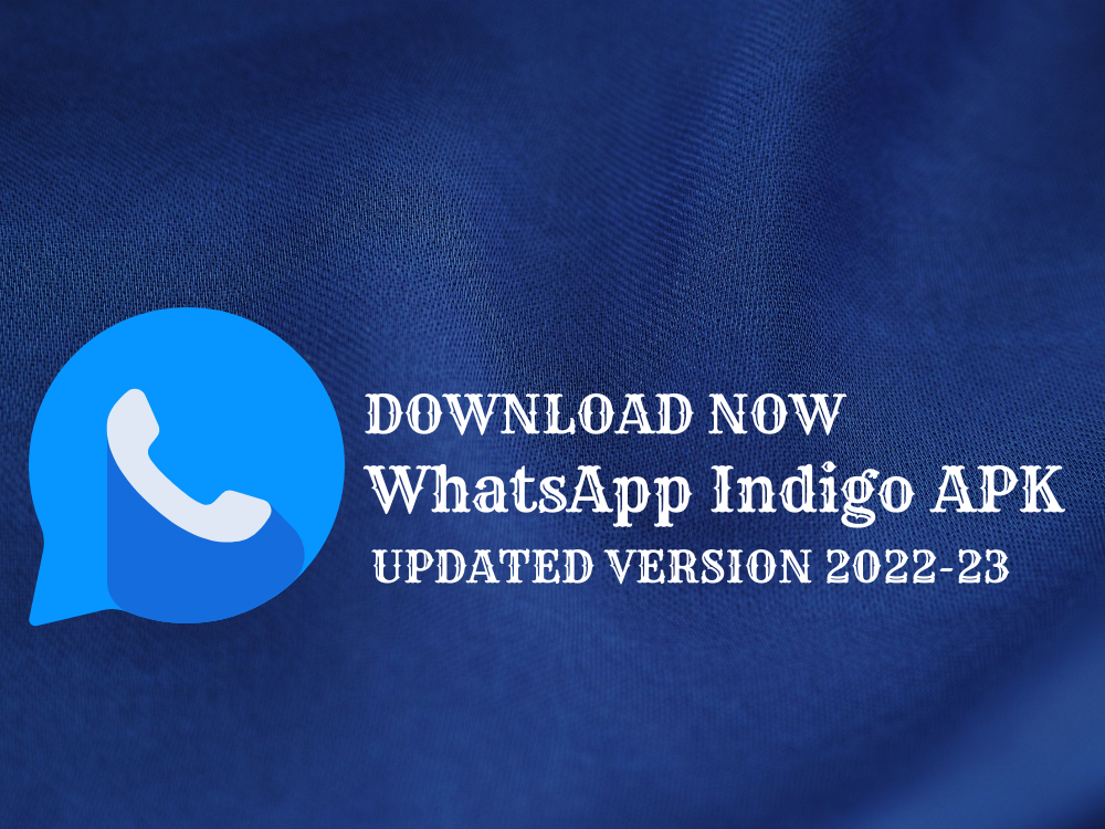 What is WhatsApp Indigo APK