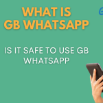 What Is GbWhatsApp And How To Use- Information About The Mod