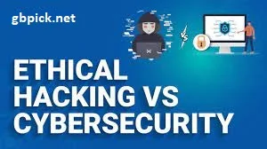 Cybersecurity and Ethical Hacking-gbpick.net