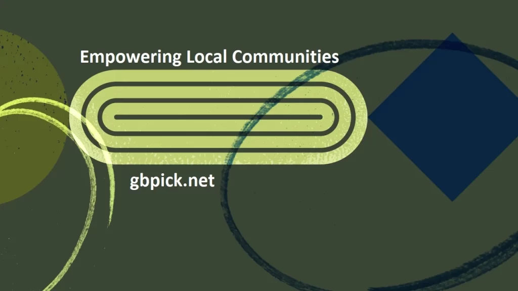 Empowering Local Communities-gbpick.net