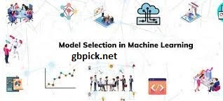 Model Selection-gbpick.net