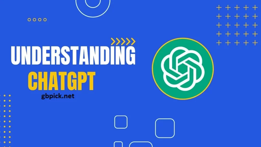 Understanding ChatGPT-
gbpick.net
