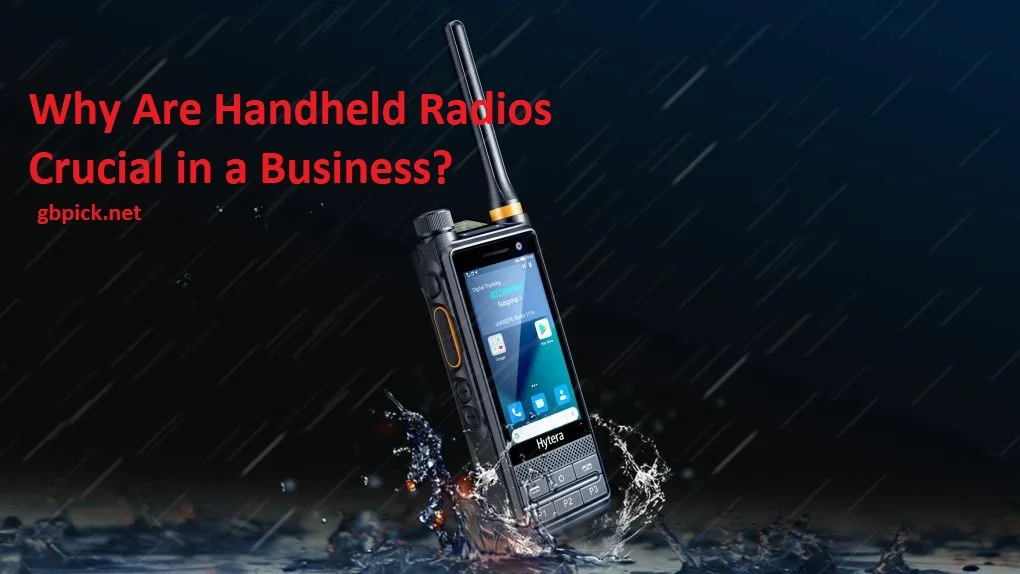 Why Are Handheld Radios Crucial in a Business?