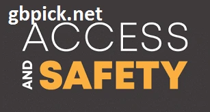 Access and Safety:
