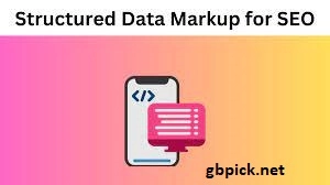 Embrace Structured Data Markup-gbpick.net