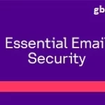 Essential Email Security Solutions