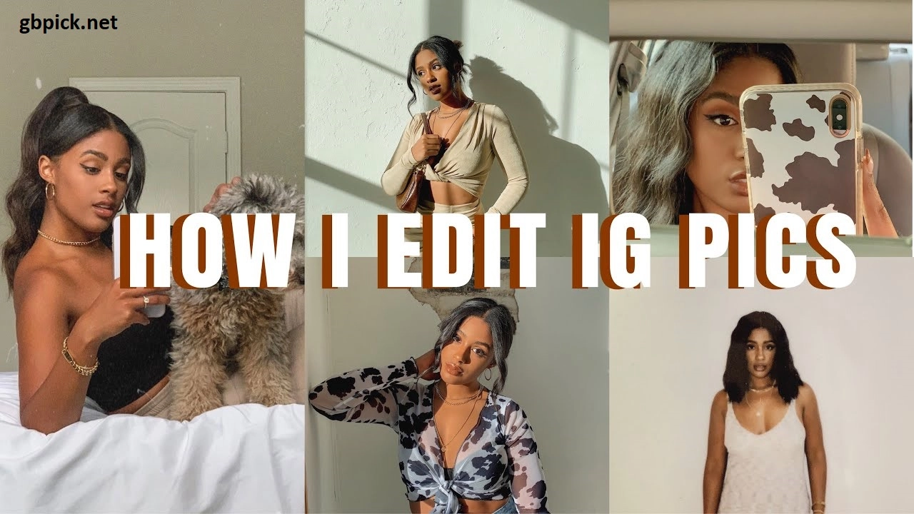 How to Edit Pics for Instagram