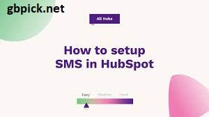 Implementation of SMS for HubSpot-gbpick.net