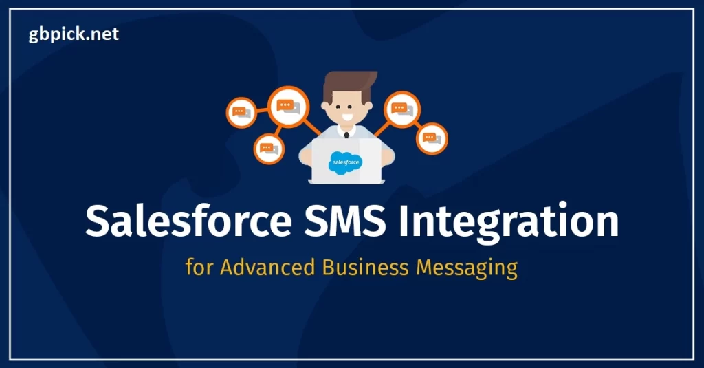 Implementing Salesforce SMS-gbpick.net