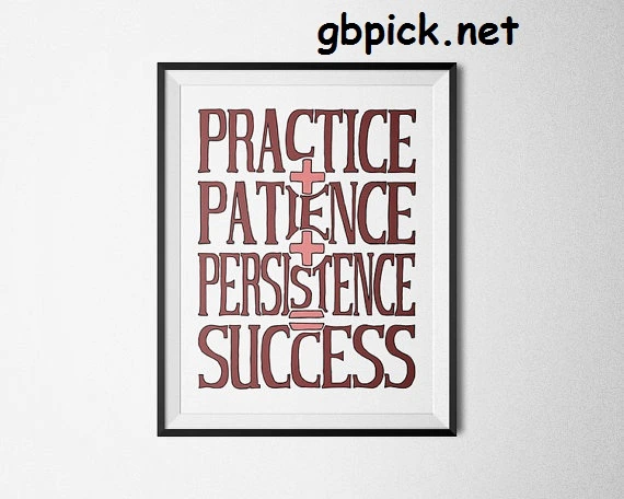 Practice, Patience, and Persistence
