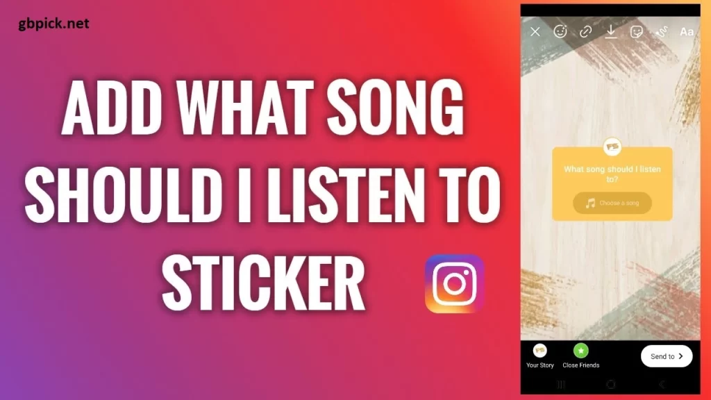 What Song Should I Listen to on Instagram-gbpick.net