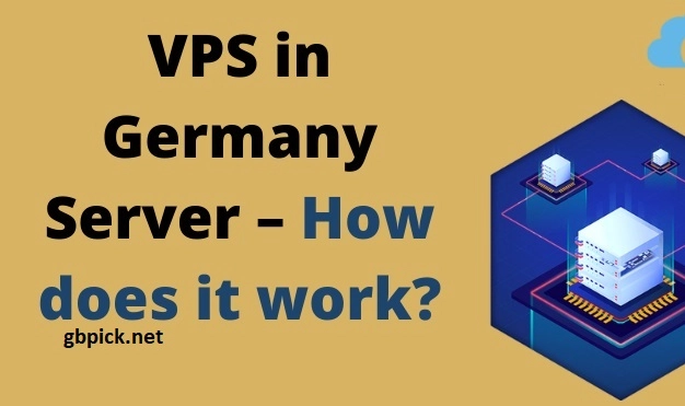 Are There Any Tools For Watching a VPS Server in Germany?-gbpick.net