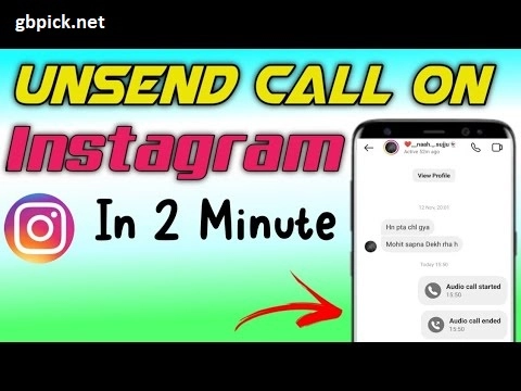 Mastering the Art of Unsending Video Calls on Instagram-gbpick.net