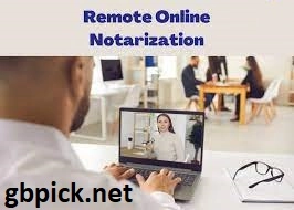 4 Key Gifts of Remote Online Notary for Businesses and People-gbpick.net